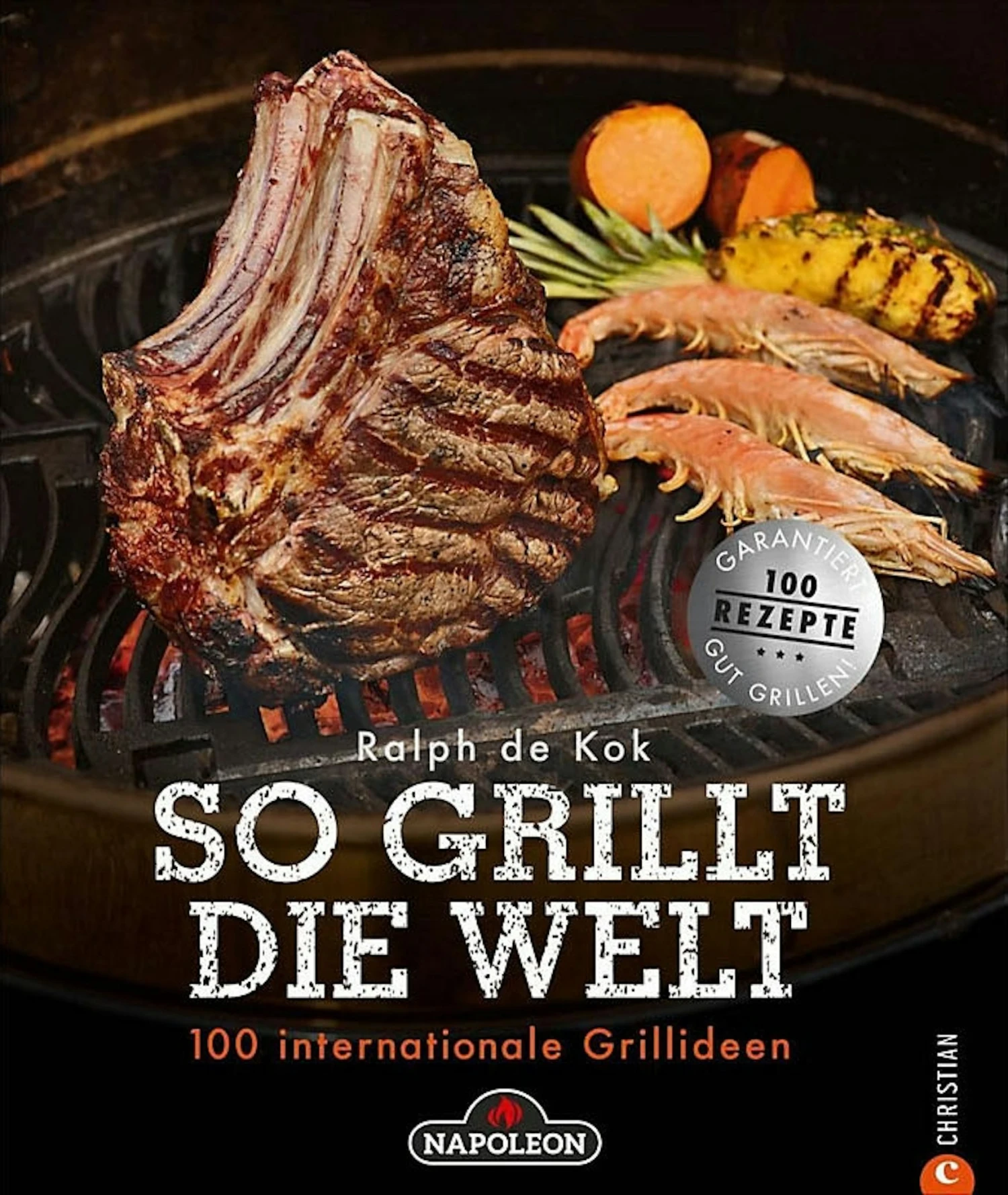 NAPOLEON Grillbuch "So Grillt Die Welt" Von Ralph De Kok 1 NAPOLEON Grillbuch "So Grillt Die Welt" Von Ralph De Kok