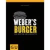 Weber's Burger Grillbuch