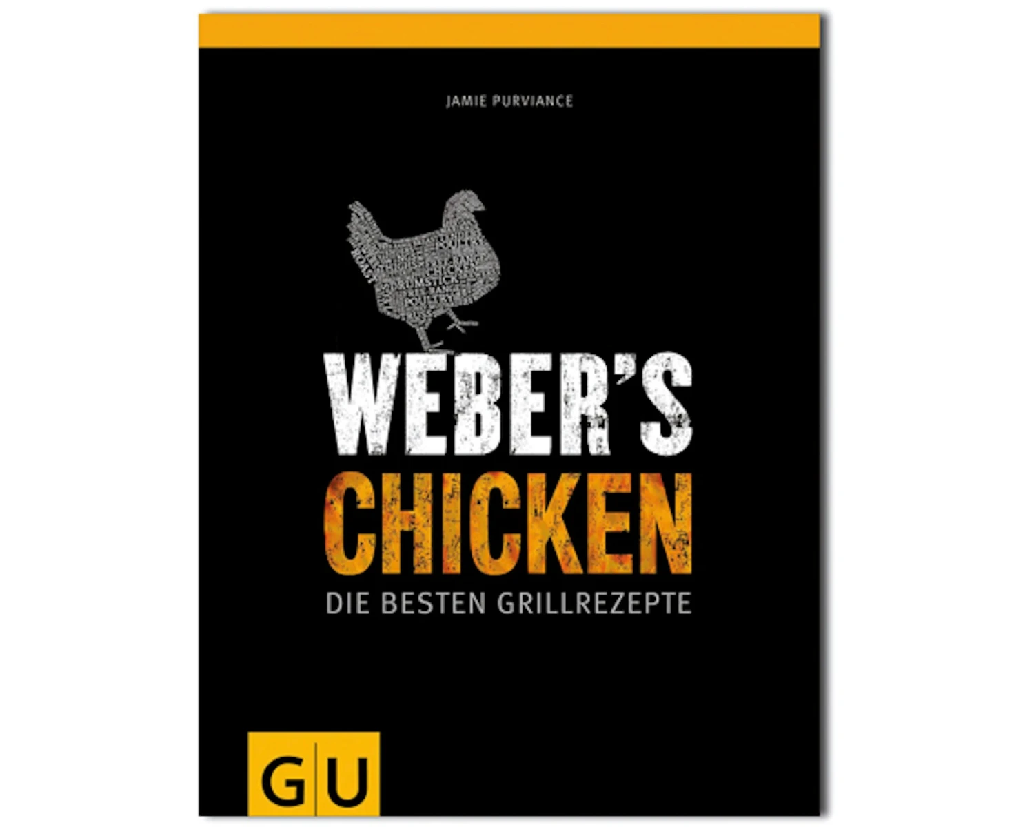 Weber's Chicken Grillbuch 1 Weber's Chicken Grillbuch